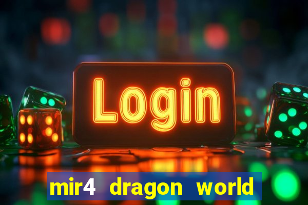 mir4 dragon world private server